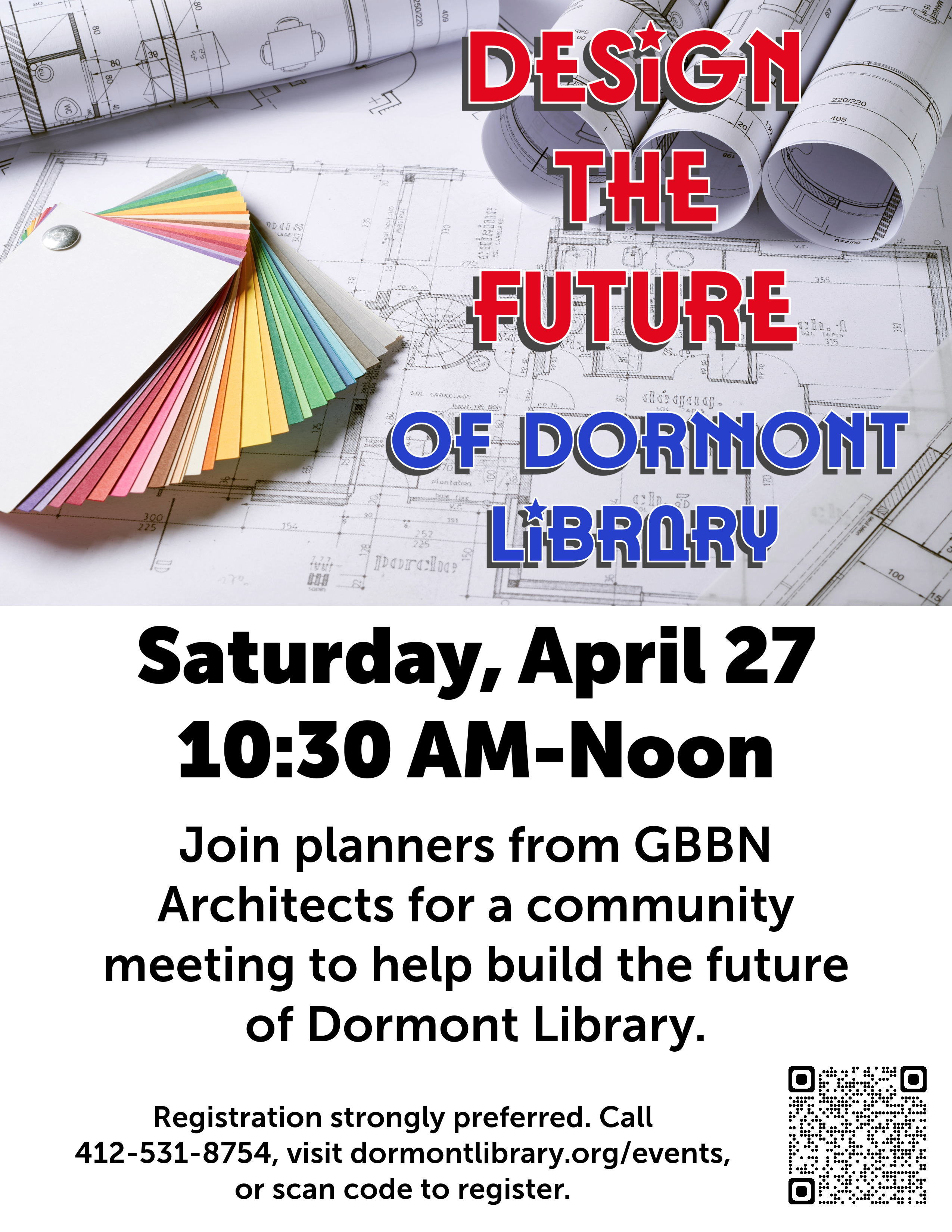 Design the future of Dormont Library! Saturday, April 27, 10:30 AM to Noon. Join planners from GBBN Architects for a community meeting to help build the future of Dormont Library.