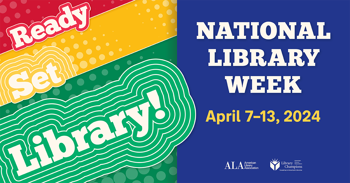 National Library Week, April 7-13