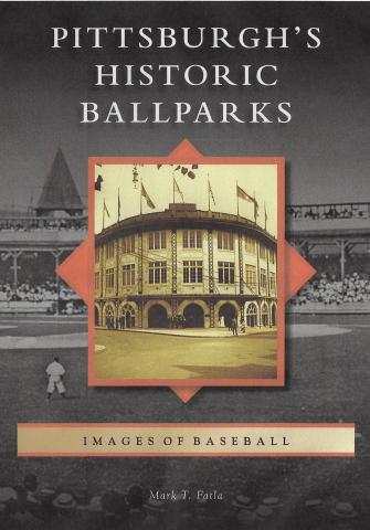 Cover of Mark Fatia's Pittsburgh's Historic Ballparks