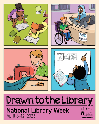National Library Week 2025, April 6-12. This year's theme is "Drawn to the Library".